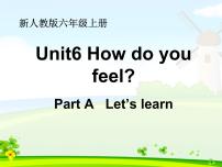 小学人教版 (PEP)Unit 6 How do you feel? Part A教案配套课件ppt