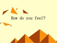 2020-2021学年Unit 6 How do you feel? Part A图文课件ppt