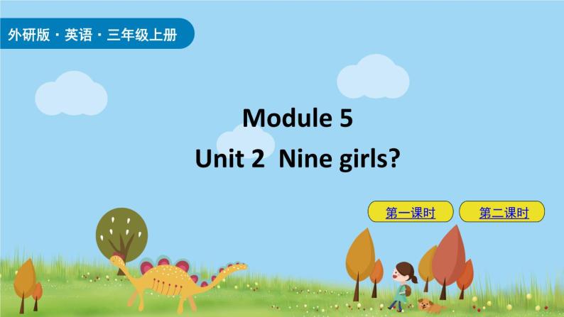 外研版（三起）英语三上Module 5 / Unit 2  Nine girls? 课件01