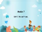 Module 7 Unit 1 He can't see.（課件）外研版（三起）英語五年級上冊
