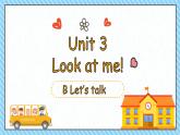 Unit 3 B Let’s talk课件