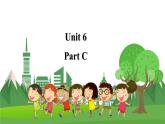 (闽教)六年度英语下册 Unit 6  PartC 精品教学PPT课件
