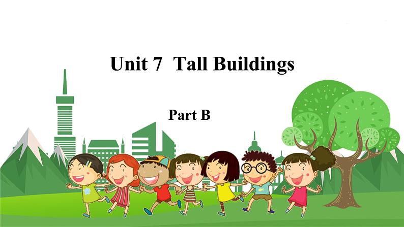 Unit 7  Tall Buildings Part B 第1页