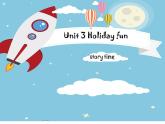 Unit3 Holiday fun Story time (课件) 译林版英语 (三起）六年级上册