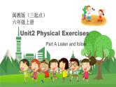 闽教版英语六年级上册 Unit2 Physical Exercises PPT课件+教案+单元试卷