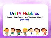 Unit4 Hobbies Sound&Song&Cartoon time（课件）译林版（三起）英语五年级 上册