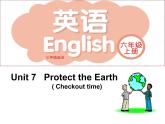 牛津译林版6Aunit7 Protect our Earth第四课时PPT课件
