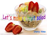 牛津译林版4A Unit2 Let's make a fruit salad 第一课时PPT课件