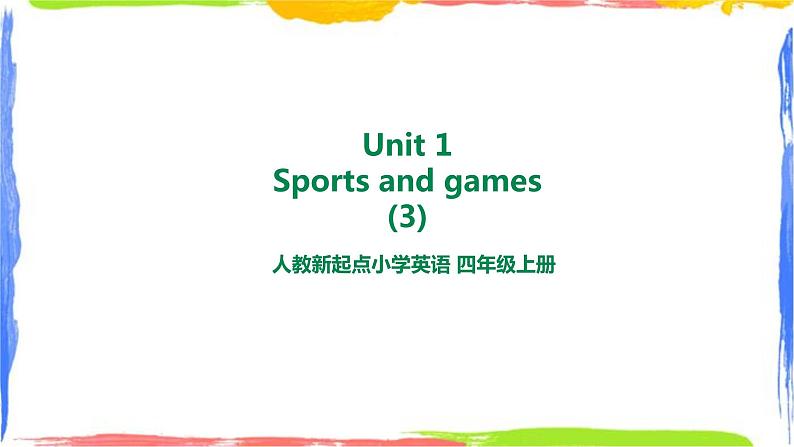 Unit 1Sports and games lesson3 课件01