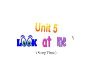 小学英语新版-牛津译林版三年级上册Unit 5 Look at me!课文课件ppt