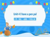 人教版英语六年级上册Unit4 I have a pen pal Part B 第三课时 课件+教案+练习+素材