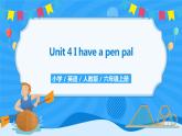 人教版英语六年级上册Unit4 I have a pen pal Part B 第一课时 课件+教案+练习+素材