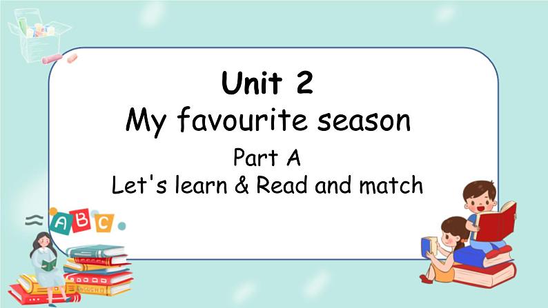 人教PEP五下英语Unit 2Part A Let's learn&Read and match 课件+音视频01