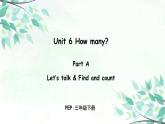 Unit 6 Part A 第一课时 Let's talk—Find and count【PPT+素