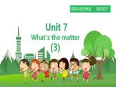 牛津译林版英语四年级下册 Unit 7 What’s the matter 第三课时（课件+教案+练习）