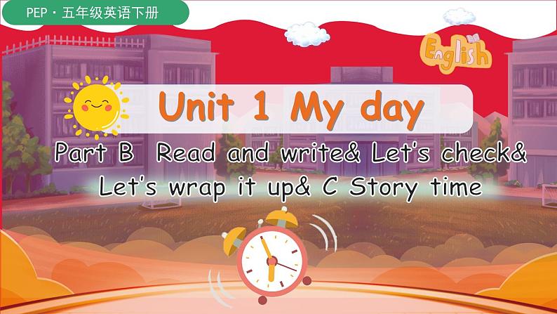 U1 第6课时 B Read and write& Let 's check& Let 's wrap it up& C Story time第1页