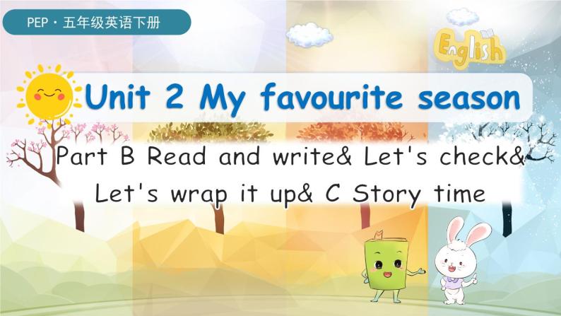 Unit2 第6课时 B Read and write& Let's check& Let's wrap it up& C Story time(课件+素材)人教PEP版英语五年级下册01