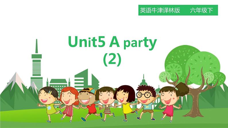 译林版英语六年级下册 Unit5 A party 第二课时（课件+教案+习题）01