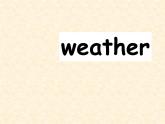 Let's talk课件ppt  Unit 11 What’s the weather like today