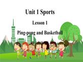 冀教版英语六下 Lesson 1 Ping-pong and Basketball PPT课件+教案