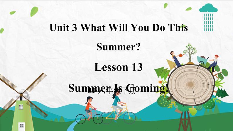 冀教版英语六下 Lesson 13 Summer Is Coming! PPT课件+教案01