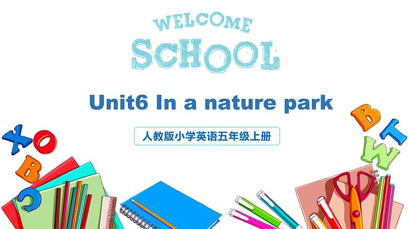 人教版英语五年级上册Unit6 In a nature park Part B 第三课时 课件+教案+练习+素材01