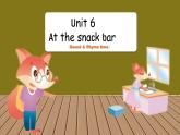 Unit6 At the snack bar Sound time & Rhyme time (课件) 译林版 (三起）英语四年级上册