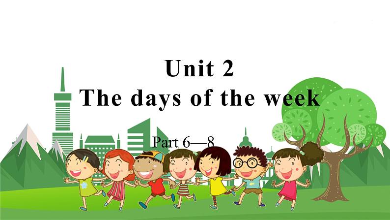 3英下(JQ) -Unit 2 Part 6-8 PPT课件01