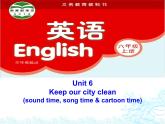 Unit6 Keep our city clean Sound time, song time & cartoon time (课件) 译林版英语 三起）六年级上册
