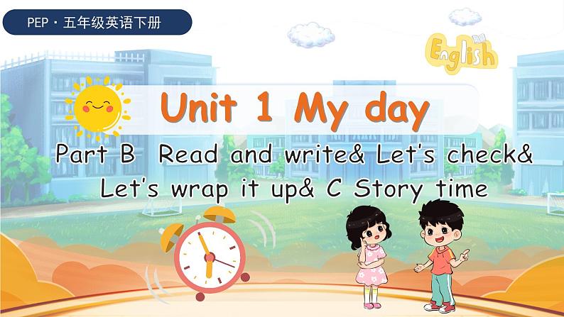 PEP五英下  U1 第6课时 B Read and write& Let's check& Let's wrap it up& C Story time PPT课件01