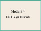 Module 4 Unit 1  课件+教案