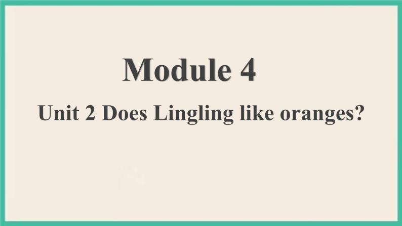 Module 4 Unit 2  课件+教案01