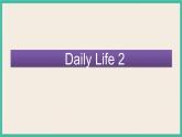Unit 3 Daily Life Lesson 2｜人教新起点英语六下课件
