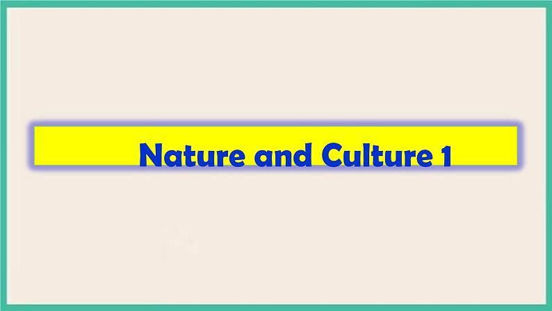 Unit 5 Nature and Culture  Lesson 1｜人教新起点英语六下课件01