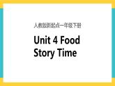 一下Unit 4 food story time 课件+素材