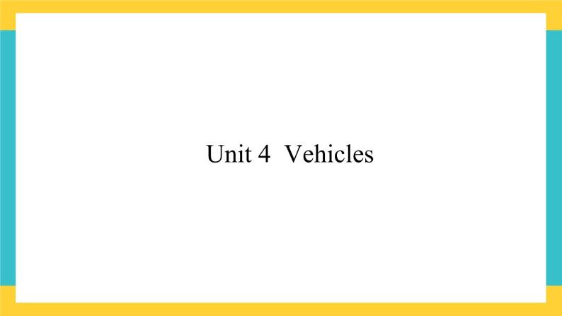 unit 4 Vehicles新蕾快乐英语二下课件01