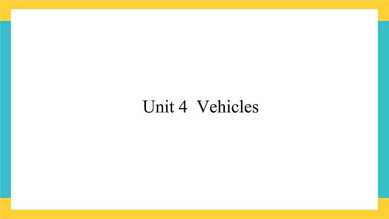 unit 4 Vehicles新蕾快乐英语二下课件01