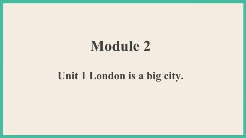 Module 2 Unit 1 课件+教案01