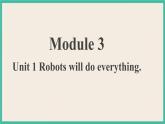 Module3 Unit 1 课件+教案