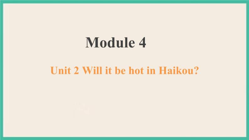 Module 4 Unit 2 课件+教案01