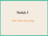 Module 5 Unit 2 课件+教案