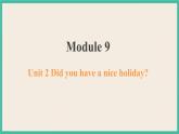 Module 9 Unit 2 课件+教案