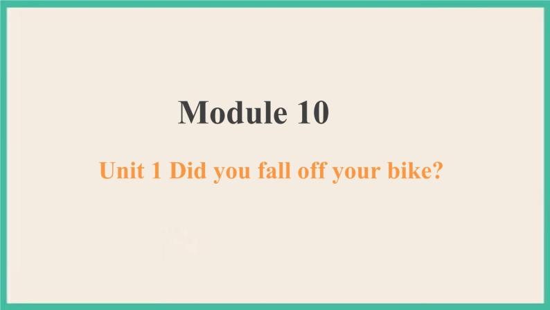 Module 10 Unit 1 课件+教案01