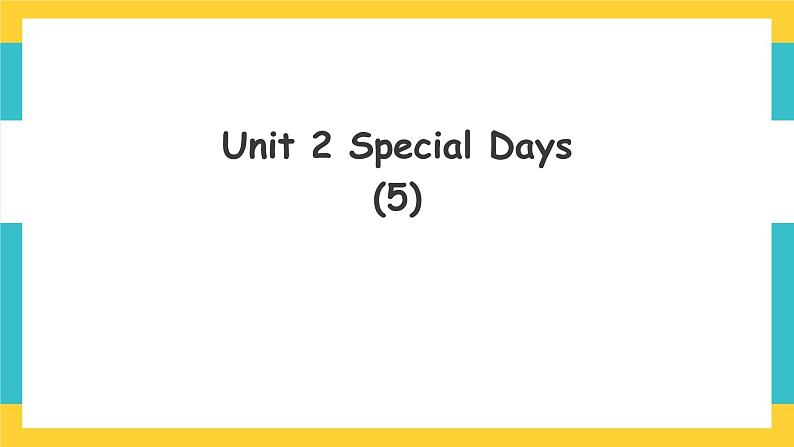 Unit 2 Special Days   Let‘s check人教新起点五下英语 课件+教案+练习01