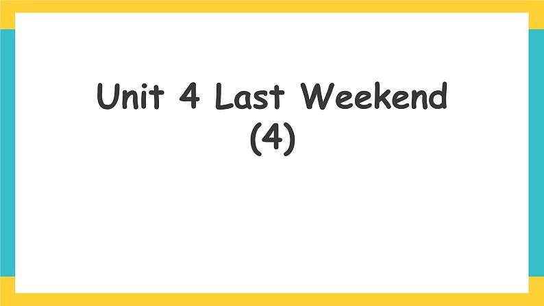 Unit 4 Last Weekend  let's spell +fun time人教新起点五下英语 课件+教案+练习01