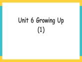 Unit 6 Growing Up lesson 1人教新起点五下英语 课件+教案+练习