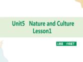 Unit 5 Nature and Culture lesson1人教新起点六下 课件+教案+练习