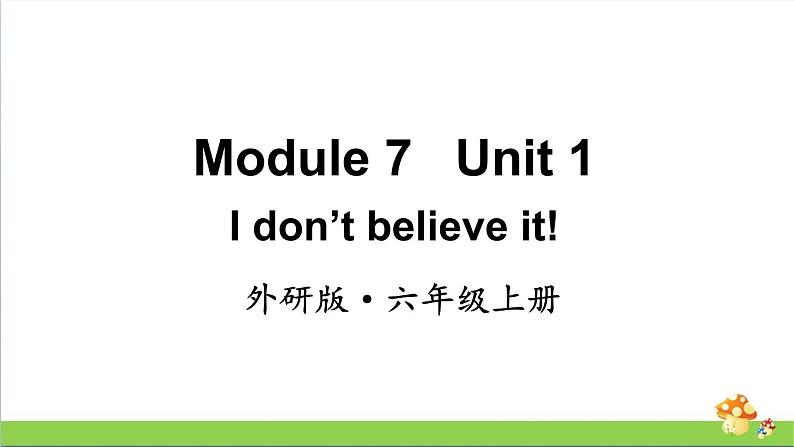 （外研版）六年级上册英语Module7Unit1教学课件01