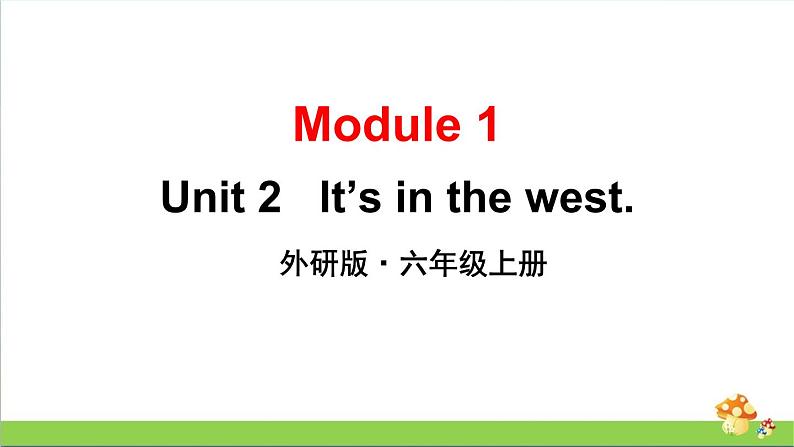 （外研版）六年级上册英语Module1Unit2教学课件01