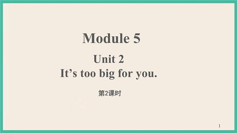 Module 5 Unit 2 第2课时 课件+教案01